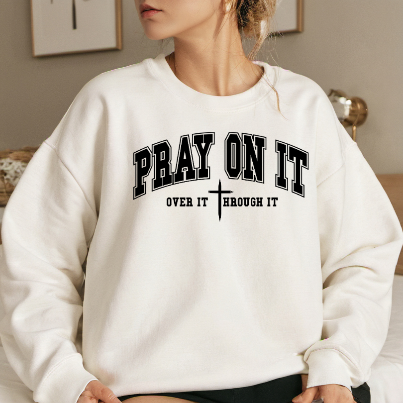 Pray On It Crewneck