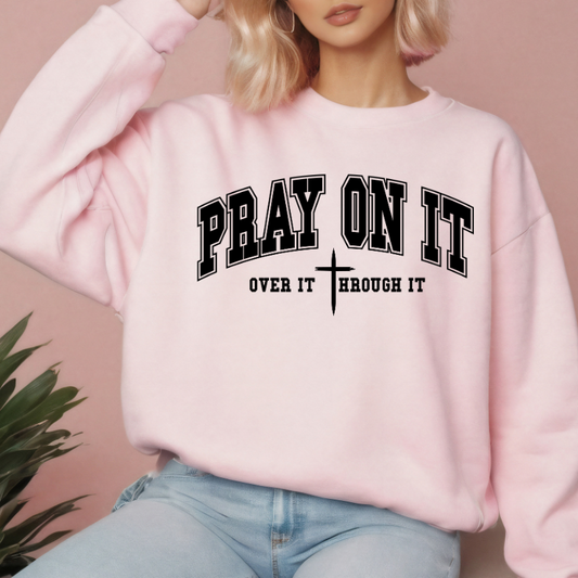 Pray On It Crewneck