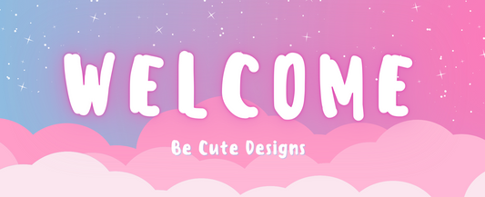Welcome to Be Cute Designs