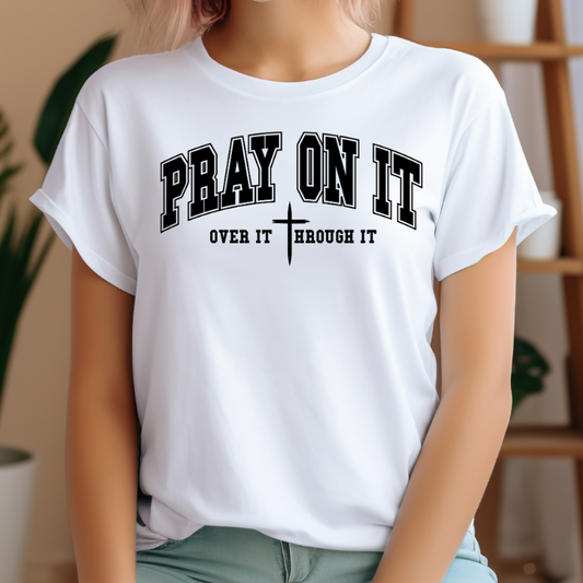 Pray On It Shirt