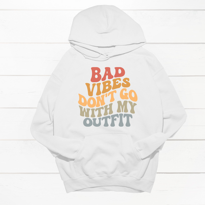 Bad Vibes Don't Go with My Outfit Sudadera con capucha